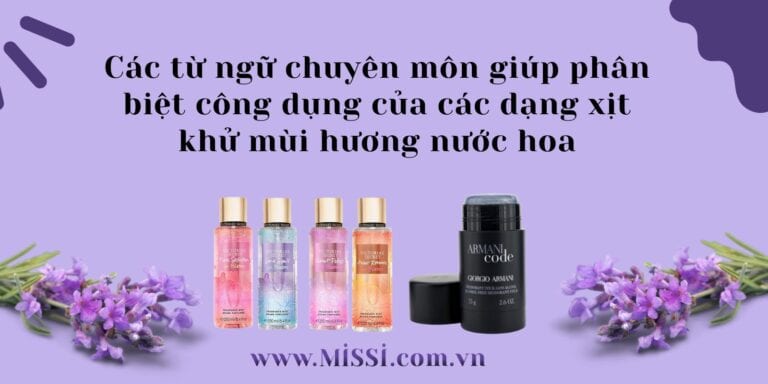 Các từ ngữ chuyên môn giúp phân biệt công dụng của các dạng xịt khử mùi hương nước hoa